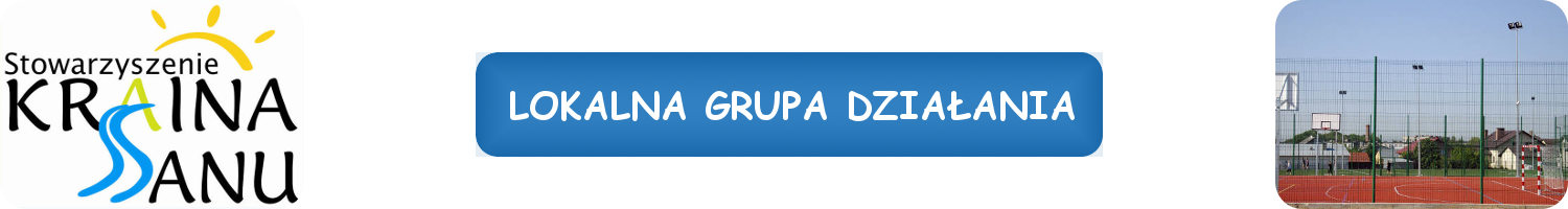 Stowarzyszenie Kraina Sanu - Lokalna Grupa Działania